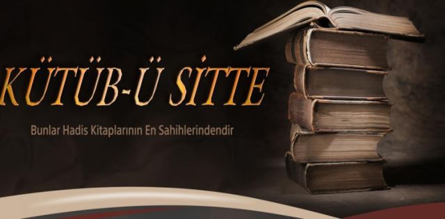 KÜTÜBÜ SİTTE (6 HADİS KİTAPLARI)